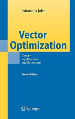 Vector Optimization: Theory, Applications, and Extensions (2010)