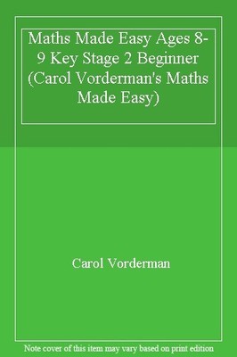 Maths Made Easy Ages 8-9 Key Stage 2 Beginner (Carol Vorderman , | eBay UK