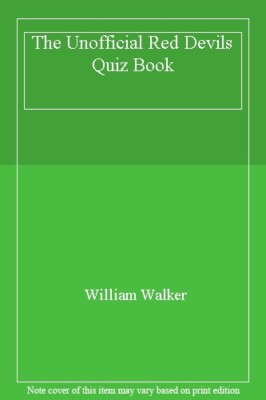 Man United Quiz Book By William Walker