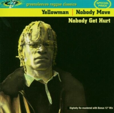 YELLOWMAN - NOBODY MOVE NOBODY GOT HURT  CD NEU 