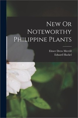 New Or Noteworthy Philippine Plants (Paperback or Softback)