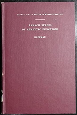 Banach Spaces of Analytic Functions Hardcover Kenneth Hoffman