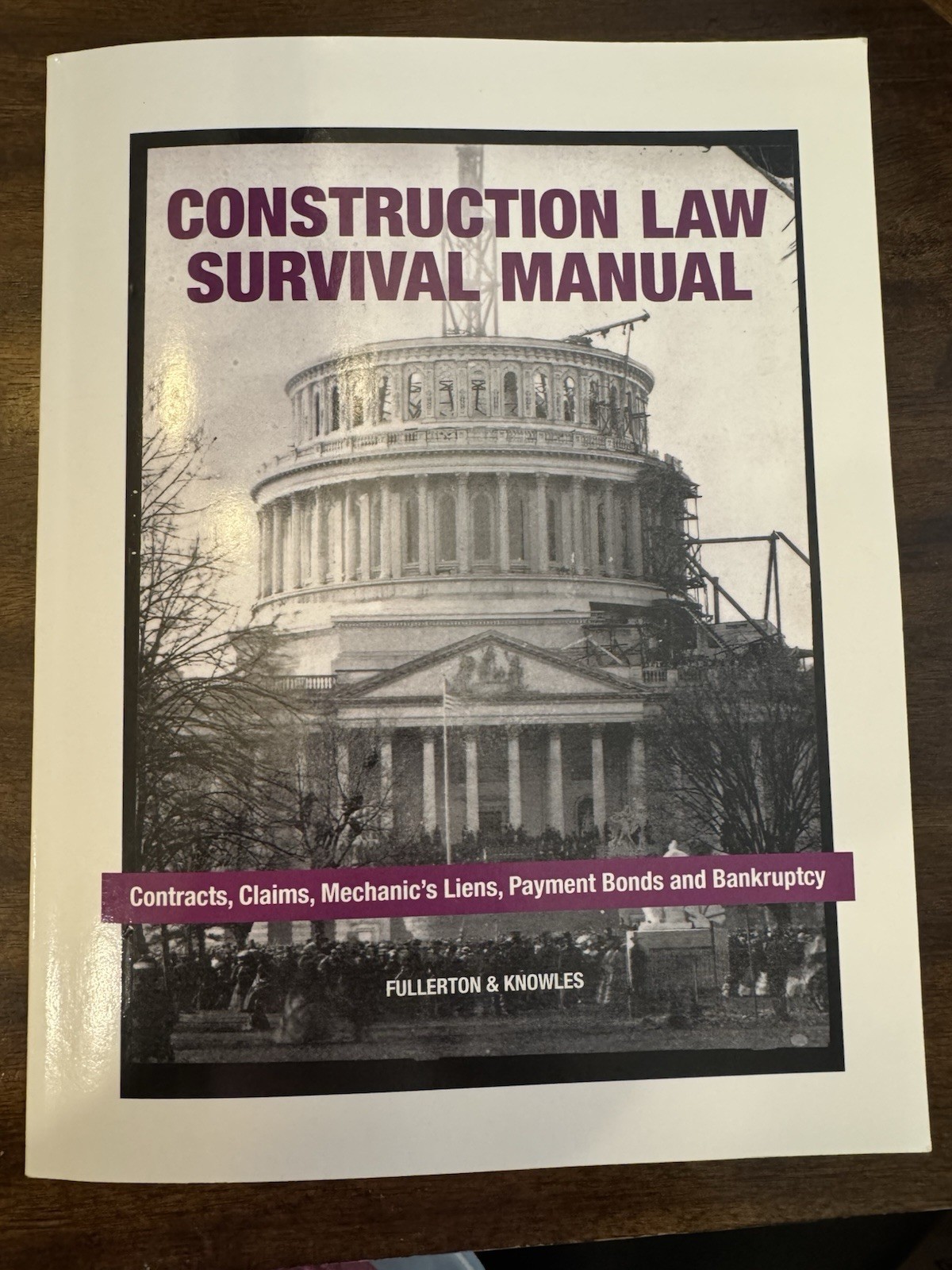 Construction Law Survival Manual Contracts, Claims, Mechanic's Liens... Used