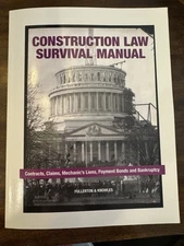 Construction Law Survival Manual Contracts, Claims, Mechanic's Liens... Used