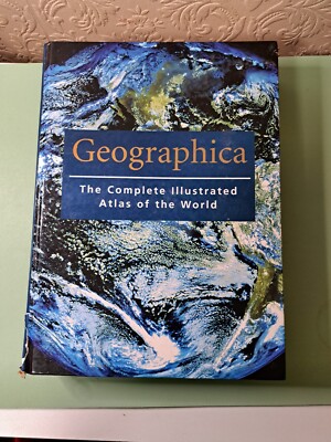 Geographica: The Complete Illustrated Atlas of the World., Used; Very Goo