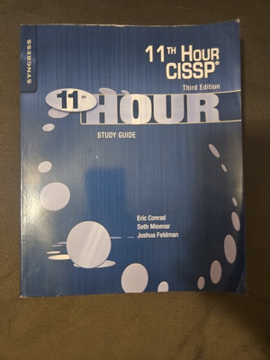 Eleventh Hour CISSP  : Study Guide by Eric Conrad, Seth Misenar and Joshua...