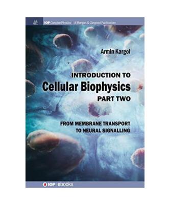 Introduction to Cellular Biophysics, Volume 2: From Membrane Transport to Neural