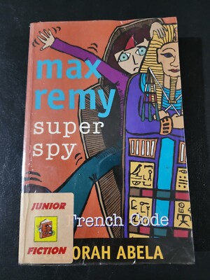 Max Remy Super Spy Books -  The French Code by Deborah Abela - Paperback