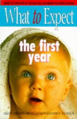 What to Expect the First Year, Eisenberg, Arlene & etc., Used; Good Book