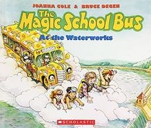 The Magic School Bus at the Waterworks von Cole, Joanna | Buch | Zustand gut