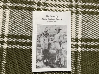 The Story of Agate Springs Ranch Colorado By Dorothy C Meade 