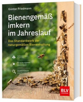 Bienengemäß imkern im Jahreslauf Günter Friedmann