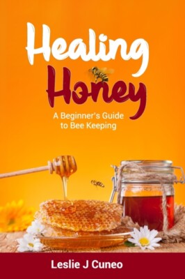 Cuneo - Healing Honey  A Beginner's Guide to Bee Keeping - New paperba - X555z