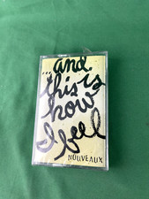 Nouveaux Cassette ...and This is How I Feel. NEW