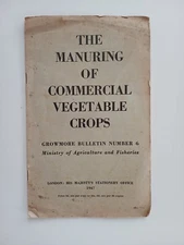 THE MANURING OF COMMERCIAL VEGETABLE CROPS MINISTRY OF AGRICULTURE PAMPHLET 1947