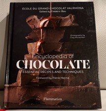 Encyclopedia of Chocolate : Essential Recipes and Techniques by École du...