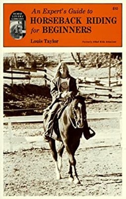 Horseback Riding for Beginners Paperback Louis Taylor