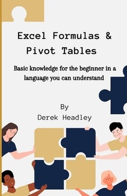 Excel Formulas & Pivot Tables: Basic knowledge for the beginner in a language yo