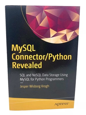 MySQL Connector/Python Revealed SQL and NoSQL Data Storage Using MySQL Krogh J W