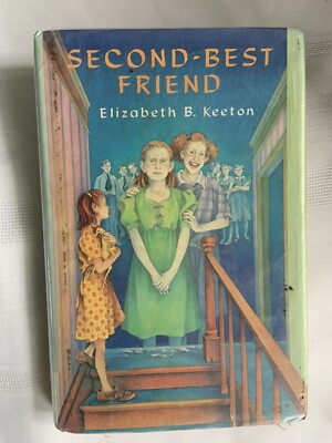 Second-Best Friend by Elizabeth B. Keeton 1985 HB DJ Mylar YA Reading Friendship