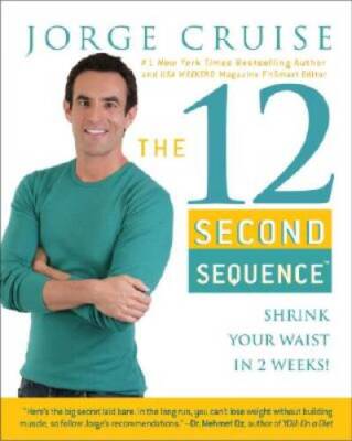The 12 Second Sequence: Shrink Your Waist in 2 Weeks - Hardcover - GOOD