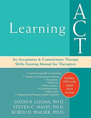 Learning Act: An Acceptance and Com..., Luoma, Jason B.