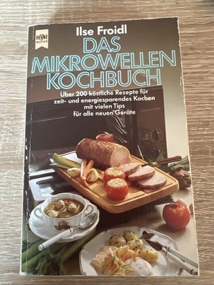  Das Microwellen Kochbuch   von Ilse Froidl ( V1 ) von 1986!!