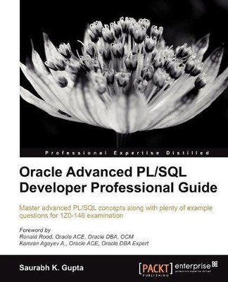 Saurabh Gupta Oracle Advanced PL/SQL Developer Professional Guide (Digital)
