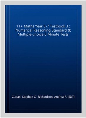 11+ Maths Year 5-7 Testbook 3 : Numerical Reasoning Standard & Multiple-choic...