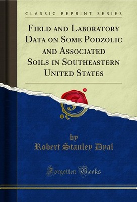 Field and Laboratory Data on Some Podzolic and Associated Soils in Southeastern
