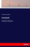 Inselwelt Friedrich GerstäCker