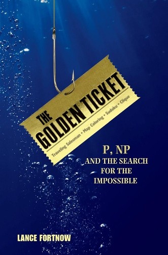 Lance Fortnow The Golden Ticket (Tascabile)