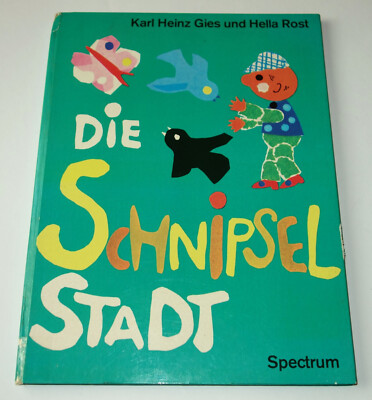 Die Schnipselstadt - Karl Heinz Gies und Hella Rost - 1967 - Spectrum - selten