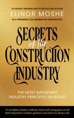 Secrets of the Construction Industry: The Most Important Industry Principles