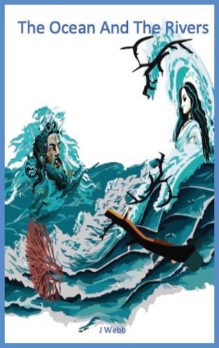 J Webb The Ocean and the Rivers (Copertina rigida)