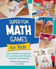 Super Fun Math Games for Kids: Fun, Hands-On Activities for Learning with Shapes