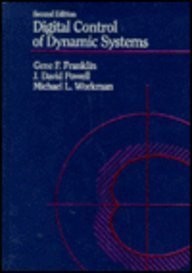 Digital Control of Dynamic Systems by Gene F. Franklin