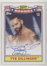 2018 Topps Heritage WWE Top 10 Rookies 48/50 Tye Dillinger #TTRA-TD Auto 0c6