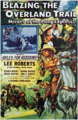BLAZING THE OVERLAND TRAIL 1956  CLIFFHANGER SERIAL UNCUT ON 2 DVD-R