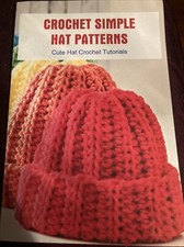 Crochet Simple Hat Patterns Cute Hat Crochet Tutorials Book Used