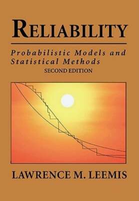 Reliability: Probabilistic Models and Statistical Methods by Leemis: Used