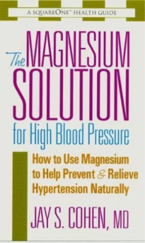 Jay S. Cohen The Magnesium Solution for High Blood Pressure (Paperback) - Picture 1 of 1