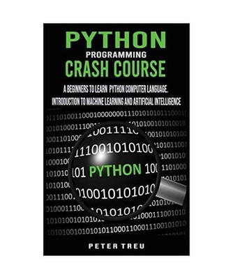 Python Programming Crash Course: A Beginners to Learn  Python Computer Language 