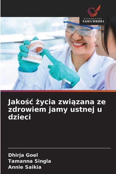 Jako¿¿ ¿Ycia Zwi¿Zana Ze Zdrowiem Jamy Ustnej U Dzieci Dhirja Goel (U. A.) Buch-image