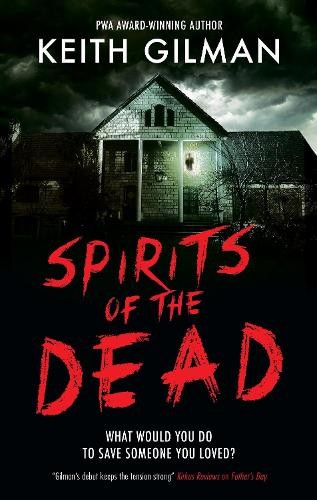Spirits of the Dead by Keith Gilman 9781448311910 NEW Free UK Delivery - Image 6