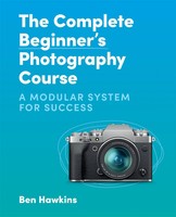The Complete Beginner's Photography Course | A Modular System For Success | Buch