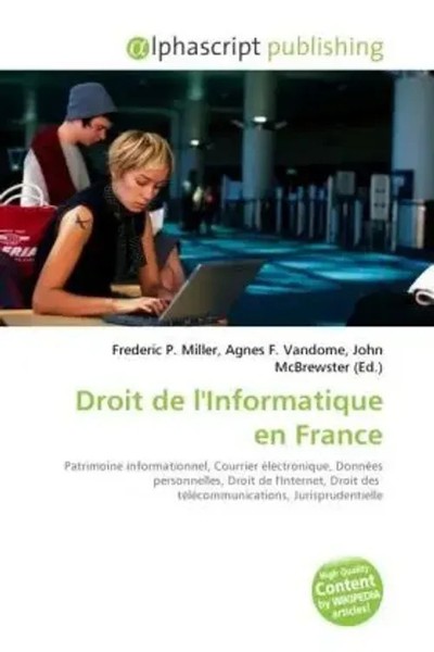 Frederic P. Miller (U. A.) | Droit De L'informatique En France | Taschenbuch-image