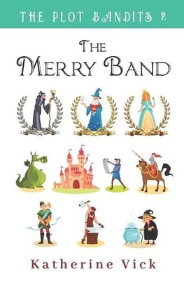 Katherine Vick The Merry Band (Paperback) Plot Bandits (UK IMPORT)