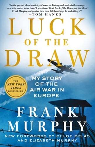 Luck of the Draw: My Story of the Air War in Europe by Frank Murphy: Used