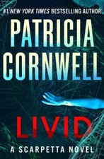 Livid: A Scarpetta Novel (Kay Scarpetta, ... 9781538726624 by Cornwell, Patricia